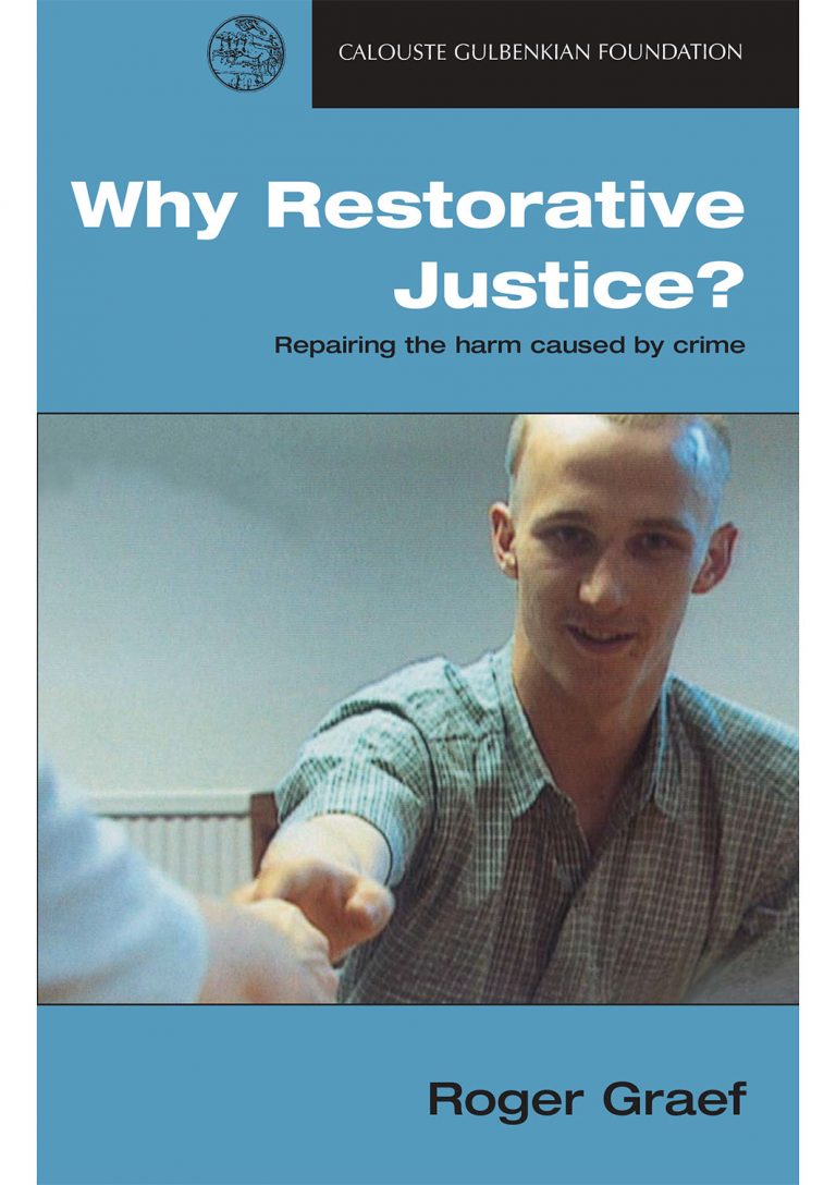 Why Restorative Justice? Calouste Gulbenkian Foundation — UK Branch