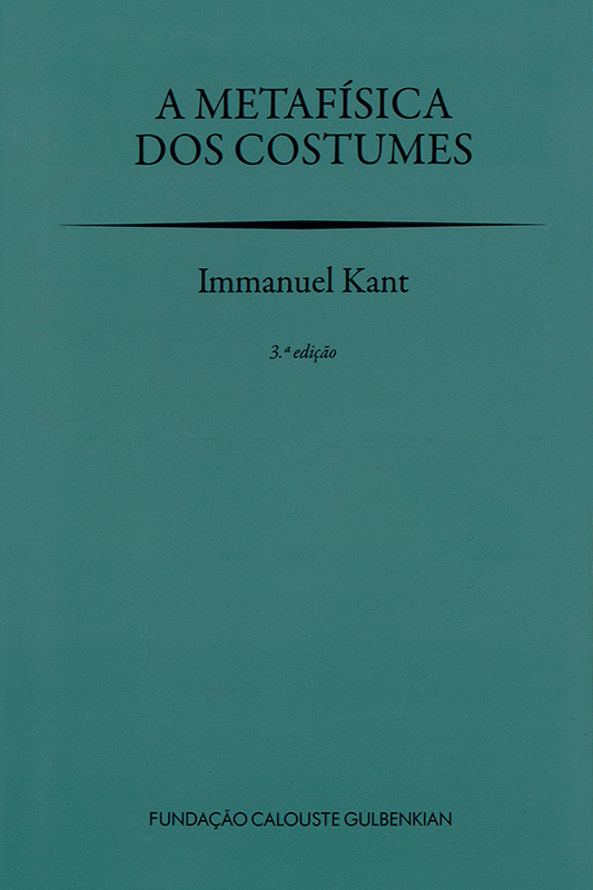 A Metafísica dos Costumes / Immanuel Kant
