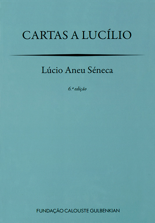 Cartas a Lucílio / Lúcio Aneu Séneca
